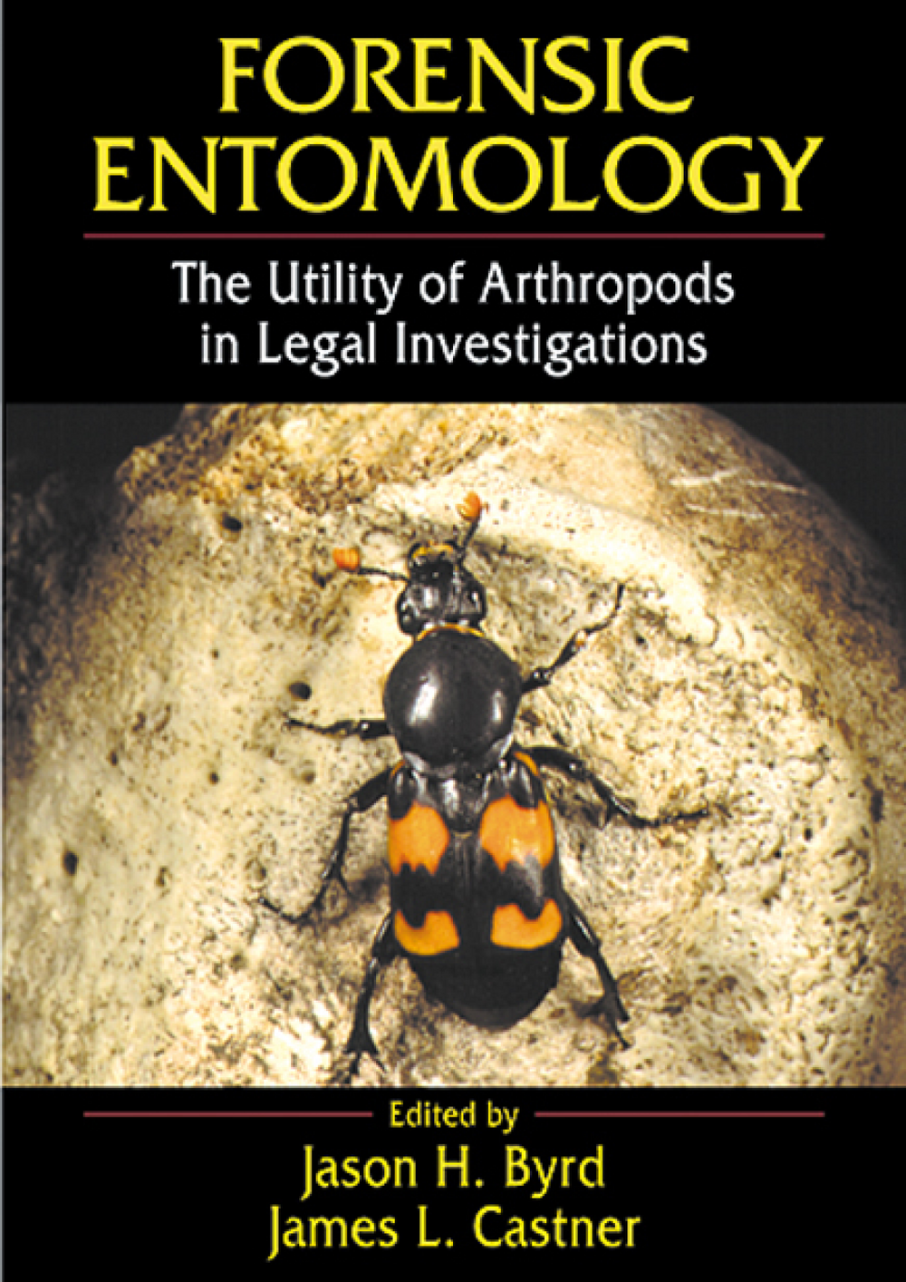 Forensic Entomology The Utility of Arthropods in Legal Investigations by Jason H. Byrd, James L. Castner - Ebooks