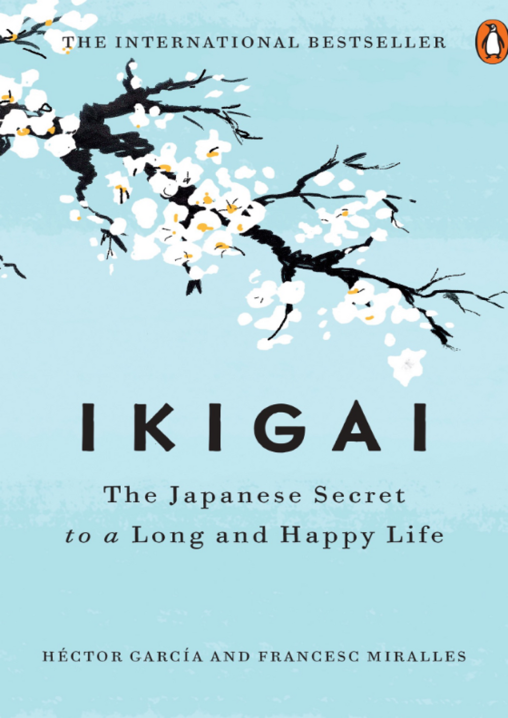 Ikigai The Japanese Secret to a Long and Happy Life by Héctor García, Francesc Miralles - Ebooks